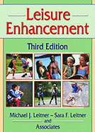 Leisure Enhancement, Third Edition - Leitner, Michael, and Leitner, Sara