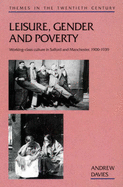 Leisure, Gender, and Poverty: Working-Class Culture in Salford and Manchester, 1900-1939