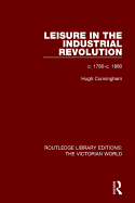 Leisure in the Industrial Revolution: C. 1780-C. 1880