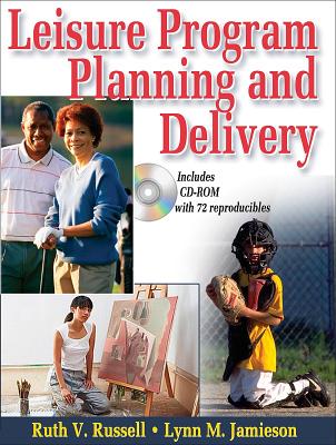 Leisure Program Planning and Delivery - Russell, Ruth V, and Jamieson, Lynn M