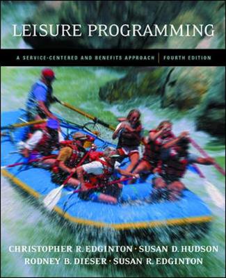 Leisure Programming: A Service-Centered and Benefits Approach with Powerweb Bind-In Passcard - Edginton, Christopher R, and Hudson, Susan D, and Dieser, Rodney B