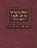 Leitfaden Zum Bestimmen Der Vgel Mittel-Europas, Ihrer Jugendkleider Und Ihrer Nester, Nach Leicht Und Sicher Erkennbaren Merkmalen