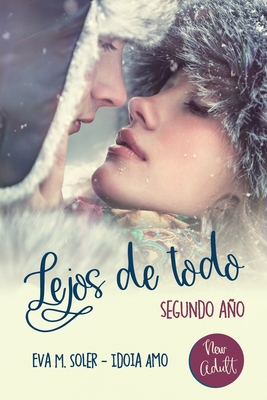 Lejos de todo: Segundo ao - Amo, Idoia, and Soler, Eva M