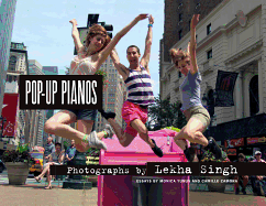 Lekha Singh: Pop-Up Pianos