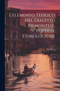 L'elemento Tedesco Nel Dialetto Piemontese, Postille Etimologiche