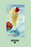 Lemonade: 50 Cool Recipes for Classic, Flavored, and Hard Lemonades and Sparklers (Easyread Large Edition)