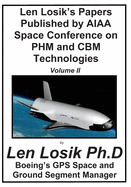 Len Losik's Papers Published by AIAA Space Conference on Phm and Cbm Technologies Volume I