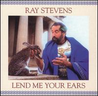 Lend Me Your Ears - Ray Stevens