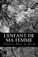 L'Enfant de Ma Femme