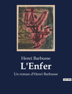 L'Enfer: Un roman d'Henri Barbusse