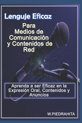 Lenguaje Eficaz Para Medios de Comunicaci?n Y Contenidos de Red - Piedrahita, W