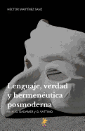 Lenguaje, Verdad y Hermeneutica Posmoderna: H. G. Gadamer y G. Vattimo