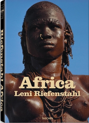 Leni Reifenstahl: Africa - Taschen, Angelika, Dr. (Editor)