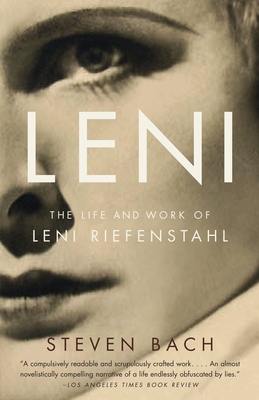 Leni: The Life and Work of Leni Riefenstahl - Bach, Steven