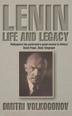 Lenin: A Biography - Volkogonov, Dmitri, and Shukman, Harold (Translated by)