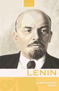 Lenin: A Revolutionary Life