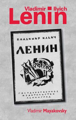Lenin: Vladimir Ilyich - Mayakovsky, Vladimir