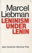 Leninism Under Lenin. Marcel Liebman