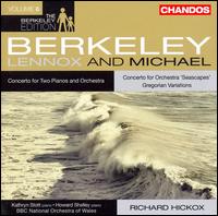 Lennox Berkeley: Concerto for Two Pianos; Michael Berkeley: Concerto for Orchestra 'Seascapes' - Howard Shelley (piano); Kathryn Stott (piano); Philippe Schartz (trumpet); BBC National Orchestra of Wales;...