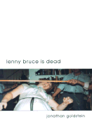 Lenny Bruce is Dead