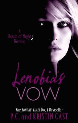 Lenobia's Vow: Number 2 in series - Cast, P C, and Cast, Kristin