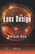 Lens Design: A Practical Guide
