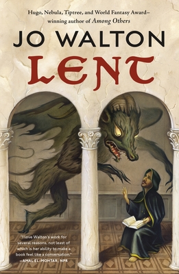 Lent: A Novel of Many Returns - Walton, Jo