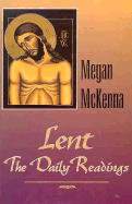 Lent: The Daily Readings: Stories and Reflections - McKenna, Megan