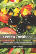 Lenten Cookbook: Quick & Easy Vegan 40 Recipes for 40 Days Black&White