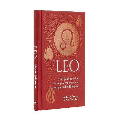 Leo: Let Your Sun Sign Show You the Way to a Happy and Fulfilling Life - Williamson, Marion, and Carruthers, Pam