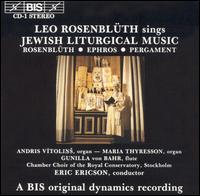 Leo Rosenblth Sings Jewish Liturgical Music - Andris Vitolins (organ); Gunilla von Bahr (flute); Gunilla von Bahr (flute); Gunilla von Bahr (flute);...