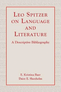 Leo Spitzer on Language and Literature: A Descriptive Bibliography