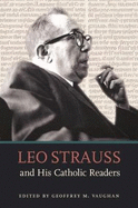 Leo Strauss and His Catholic Readers