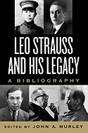 Leo Strauss and His Legacy: A Bibliography