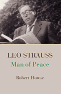 Leo Strauss: Man of Peace