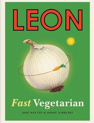 Leon Fast Vegetarian - Baxter, Jane, and Dimbleby, Henry