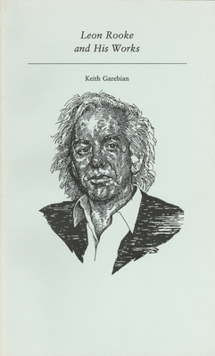 Leon Rooke and His Works - Garebian, Keith