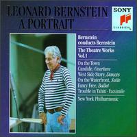 Leonard Bernstein: The Theatre Works, Vol. 1 - Antonia Butler (soprano); Chris Alexander (vocals); Columbia Wind Ensemble; George Gaynes (vocals); John Reardon (vocals);...