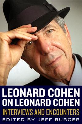 Leonard Cohen on Leonard Cohen - Burger, Jeff (Editor)