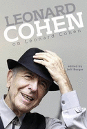 Leonard Cohen on Leonard Cohen - Burger, Jeff