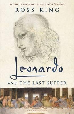 Leonardo and the Last Supper - King, Ross