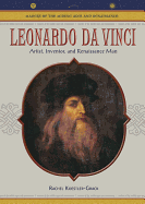 Leonardo Da Vinci: Artist, Inventor, and Renaissance Man