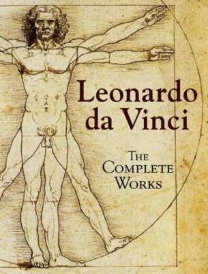 Leonardo Da Vinci: The Complete Works - Da Vinci, Leonardo