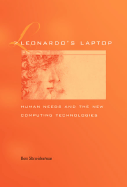 Leonardo's Laptop: Human Needs and the New Computing Technologies