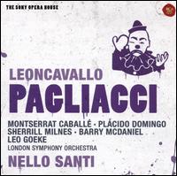 Leoncavallo: Pagliacci - Barry McDaniel (vocals); Brian Etheridge (vocals); Leo Goeke (vocals); Montserrat Caballé (vocals); Plácido Domingo (vocals);...