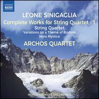 Leone Sinigaglia: Complete Works for String Quartet, Vol. 1 - Archos Quartet