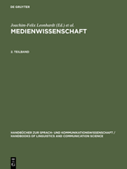 Leonhardt, Joachim-Felix; Ludwig, Hans-Werner; Schwarze, Dietrich; Straner, Erich: Medienwissenschaft. 2. Teilband