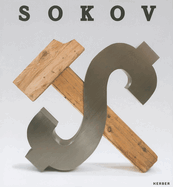 Leonid Sokov: Sculpture, Painting, Objects, Installations, Documents, Articles