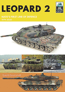 Leopard 2: NATO's First Line of Defence, 1979-2020