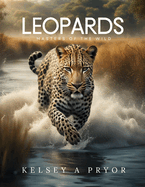 Leopards: Masters of the Wild